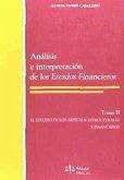 Análisis e interpretación de los estados financieros : el estudio de los aspectos estructurales y financieros