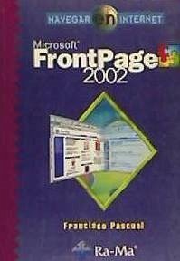 Navegar en Internet: FrontPage 2002 - Pascual González, Francisco