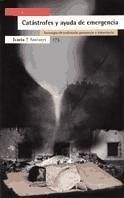Catástrofes y ayuda de emergencia : estrategias de evaluación, prevención y tratamiento - San Juan, César