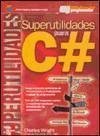 Superutilidades para C# - Wright, Charles