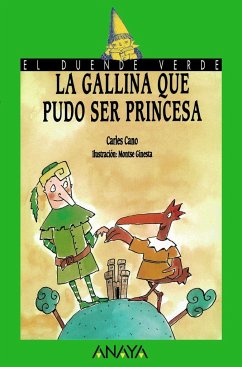 La gallina que pudo ser princesa - Cano, Carles; Ginesta, Montse