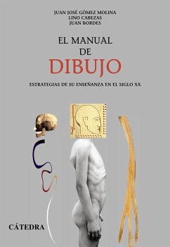 El manual de dibujo : estrategias de su enseñanza en el siglo XX - Gómez Molina, Juan José; Bordes, Juan; Cabezas Gelabert, Lino . . . [et al.