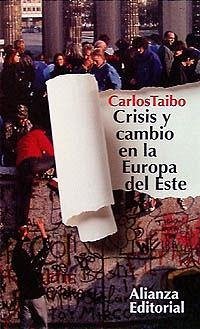 Crisis y cambio en la Europa del Este - Taibo Arias, Carlos