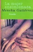 La mujer ensimismada - Gutiérrez, Menchu