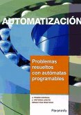 Automatización : problemas resueltos con autómatas programables