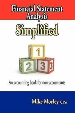 Financial Statement Analysis Simplified: An accounting book for non-accountants - Morley, Mike