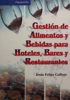 Gestión de alimentos y bebidas para hoteles, bares y restaurantes - Felipe Gallego, Jesús