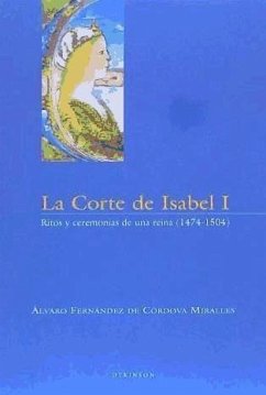 La corte de Isabel I : ritos y ceremonios de una reina (1474-1504) - Fernández de Cordova Miralles, Álvaro