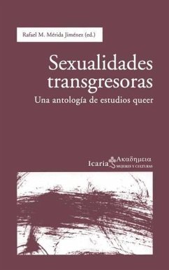 Sexualidades transgresoras : una antología de estudios queer - Mérida Jiménez, Rafael Manuel