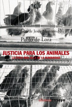 Justicia para los animales : la ética más allá de la humanidad - Lora Deltoro, Pablo de