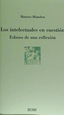 Los intelectuales en cuestión : esbozo de una reflexión - Blanchot, Maurice