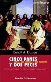 Cinco panes y dos peces : Jesús, sus comidas y las nuestras: teovisión de la Eucaristía para hoy
