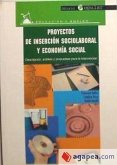 Proyectos de inserción sociolaboral y economía social : descripción, análisis y propuestas para la intervención