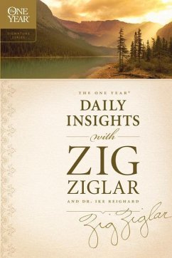 The One Year Daily Insights with Zig Ziglar - Ziglar, Zig; Reighard, Dwight Ike