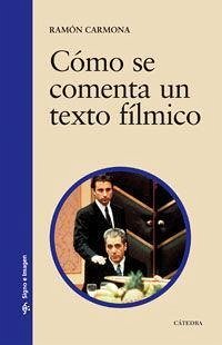 Cómo se comenta un texto fílmico - Carmona, Ramón