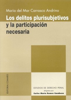 Los delitos plurisubjetivos y la participación necesaria - Carrasco Andrino, María del Mar
