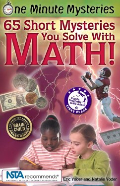 65 Short Mysteries You Solve with Math! - Yoder, Eric; Yoder, Natalie
