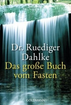 Das große Buch vom Fasten - Dahlke, Ruediger