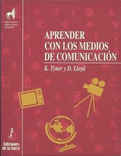 Aprender con los medios de comunicación - Tyner, Kathleen R.; Lloyd, Donna