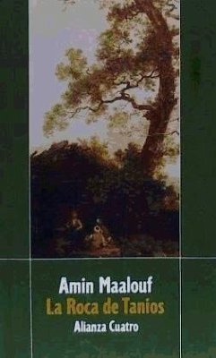 La roca de Tanios - Maalouf, Amin