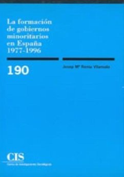 La formación de gobiernos minoritarios en España 1977-1996 - Reniu Vilamala, Josep Maria
