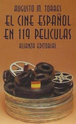El cine español en 119 películas - Torres, Augusto M.