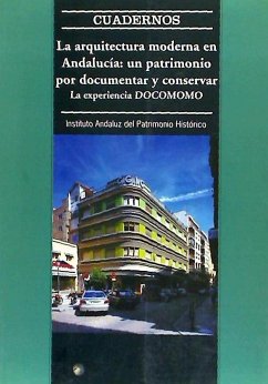 La arquitectura moderna en Andalucía : un patrimonio por documentar y conservar, la experiencia docomomo