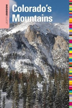 Insiders' Guide(r) to Colorado's Mountains - Agar, Charles