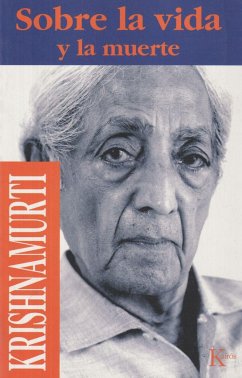 Sobre la vida y la muerte - Krishnamurti, J.