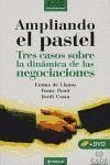 Ampliando el pastel : tres casos sobre la dinámica de las negociaciones - Costa Solé, Jordi Llanos Serra, Emma Ponti Roca, Franc