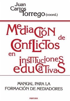 Mediación de conflictos en instituciones educativas : manual para la formación de mediadores - Torrego Seijo, Juan Carlos