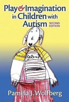 Play and Imagination in Children with Autism - Wolfberg, Pamela J