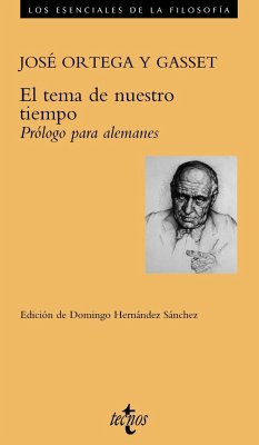 El tema de nuestro tiempo : prólogo para alemanes - Ortega Y Gasset, José; Hernández Sánchez, Domingo