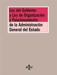 Ley de gobierno y Ley de organización y funcionamiento de la administración general del Estado - Ortega, Lluís; VV Staff; España