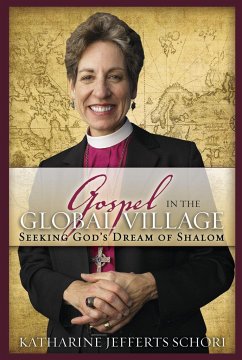 Gospel in the Global Village - Schori, Katharine Jefferts