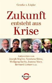 Zukunft entsteht aus Krise - Lüpke, Geseko von