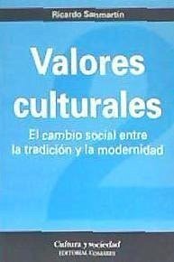 Valores culturales : el cambio social entre la tradicción y la modernidad - Sanmartín Arce, Ricardo