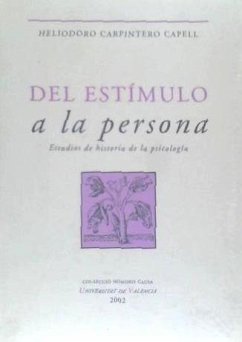 Del estimulo a la persona : estudios de historia de la psicología - Carpintero, Helio