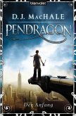 Der Anfang / Pendragon Bd.1 Der Anfang / Pendragon Bd.1