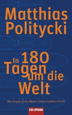 In 180 Tagen um die Welt - Politycki, Matthias