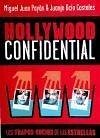Hollywood confidental : los trapos sucios de las estrellas - Juan Payán, Miguel Ocio Costales, Juanjo