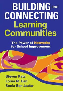 Building and Connecting Learning Communities - Katz, Steven; Earl, Lorna M.; Jaafar, Sonia Ben