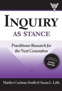 Inquiry as Stance - Cochran-Smith, Marilyn; Lytle, Susan L