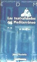 Las teatralidades del Mediterráneo - Monleón Bennacer, José