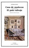 Casa de muñecas ; El pato salvaje