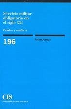 Servicio militar obligatorio en el siglo XXI : cambio y conflicto - Ajangiz Sánchez, Rafael