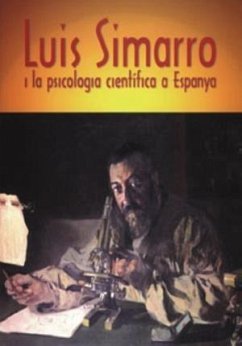 Luis Simarro i la psicologia científica en Espanya : cents anys de la càtedra de psicología experimental - Carpintero, Helio; Campos Bueno, José Javier; Bandrés Ponce, Javier