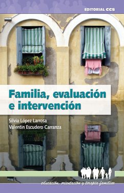 Familia, evaluación e intervención - Escudero Carranza, Valentín; López Larrosa, Silvia