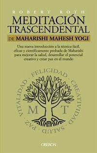 Meditación trascendental de Maharishi Mahesh Yogi - Roth, Robert