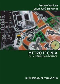 Metrotecnia en la ingeniería mecánica - Sanabria Castillo, Juan José; Ventura Calaveras, Antonio